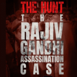 The Hunt Rajiv Gandhi Assassination Case - सोनी लिव की यह वेब सीरीज 1991 के ऐतिहासिक हत्याकांड और SIT की 90 दिनों की रोमांचक जांच को दर्शाती है।
